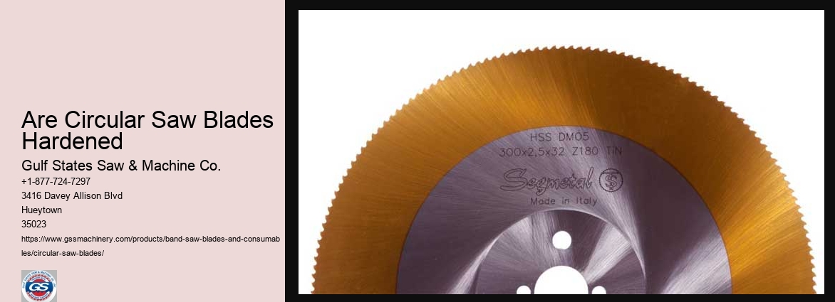 Are Circular Saw Blades Hardened